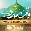 About Waqt e Madad Hai Song