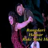 About Rangdari Hamar Ruki Nahi Ho Song