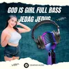 About GOD IS GIRL FULL BASS JEDAG JEDUG Song