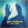 About Görebilsen Song