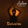 About Delalım Song