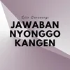 About Jawaban Nyonggo Kangen Song