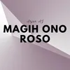 Magih Ono Roso