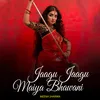 About Jaagu Jaagu Maiya Bhawani Song