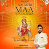 About Aaj Meri Maa Da Jagrata Song
