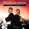 About Titulo de Amor Song