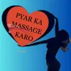 About PYAR KA MESSAGE KARO Song