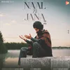 About Naal Ni Jaana Song