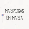 About MARIPOSAS EN MAREA Song