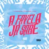 About A Favela Já Sabe Song