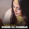 About Border Ka Pahredar Song