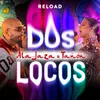 About Dos Locos Song