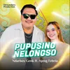 About Pupusing Nelongso Song
