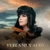 About Vuela Muy Alto Song