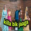 About Killa Bik Jaaga Song