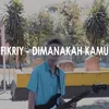 About Dimanakah Kamu Song