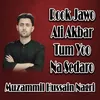 Rook Jawo Ali Akbar Tum Yoo Na Sedaro