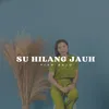 SUH HILANG JAUH