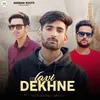 About Lavi Dekhne Song