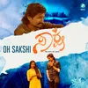 About O Sakshi Song