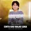 Cinta Kau Balas Luka