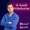 About O Sənli Günlərim Song