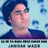 About Za De Pa Bada Rwaz Kakar Kam Song