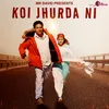 About Koi Jhurda Ni Song