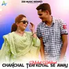About Chanchal Teri Koyal Se Awaj Song