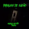 About Parálisis de Sueño Song