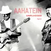 About Aahatein (Unplugged) Song