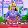 Chamk Ri Chamk Filter Su Chero Chamk Janu