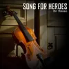 About Song for heroes Song