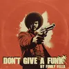 Don't Give A Funk