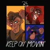 Keep on movin'