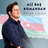 About Ali Baş Komandan Song