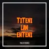 About Titeni Lan Enteni Song