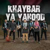 About Khaybar Ya Yahood Song