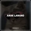 About Anak Lanang Song