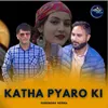 Katha Pyaro Ki