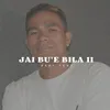 JAI BU'E BILA II