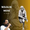 About MAALIK MERE Song