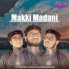 About Makki Madani Song