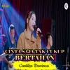 About Cinta Saja Tak Cukup Bertahan Song