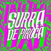 About Surra De Piroca Song
