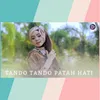 About Tando - Tando Patah Hati Song