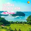 Engkau Selalu Ada