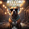 About Welcome to Hip Hop Song