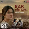 About Rab Tu Hi Bata Song