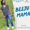 About Beeju Mama Song